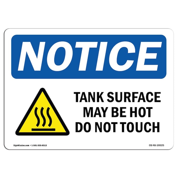 OSHA Sign, Tank Surface May Hot Do Not Touch W/, 24in X 18in Rigid Plastic, 24" W, 18" H, Landscape